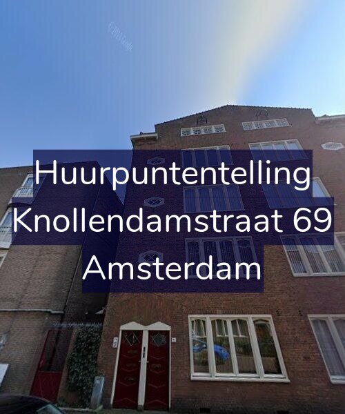 Foto gevel Huurpuntentelling voor Knollendamstraat 69, Amsterdam