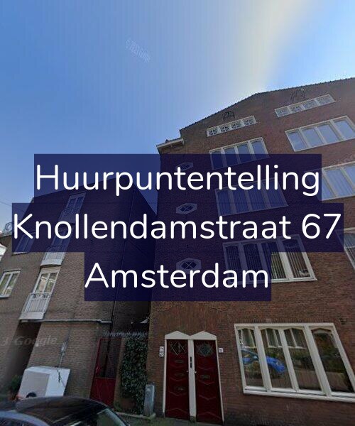 Foto gevel Huurpuntentelling voor Knollendamstraat 67, Amsterdam