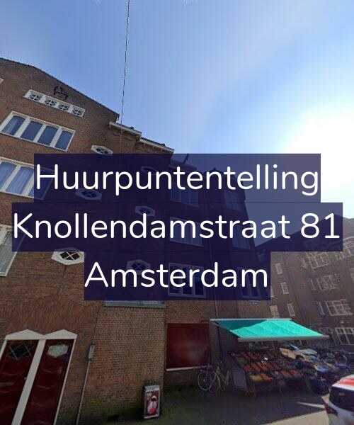 Foto gevel Huurpuntentelling voor Knollendamstraat 81, Amsterdam