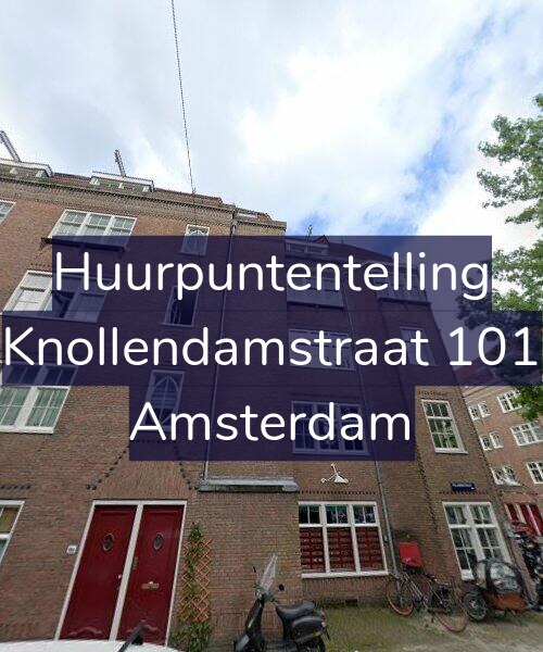 Foto gevel Huurpuntentelling voor Knollendamstraat 101, Amsterdam