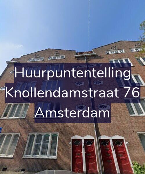 Foto gevel Huurpuntentelling voor Knollendamstraat 76, Amsterdam