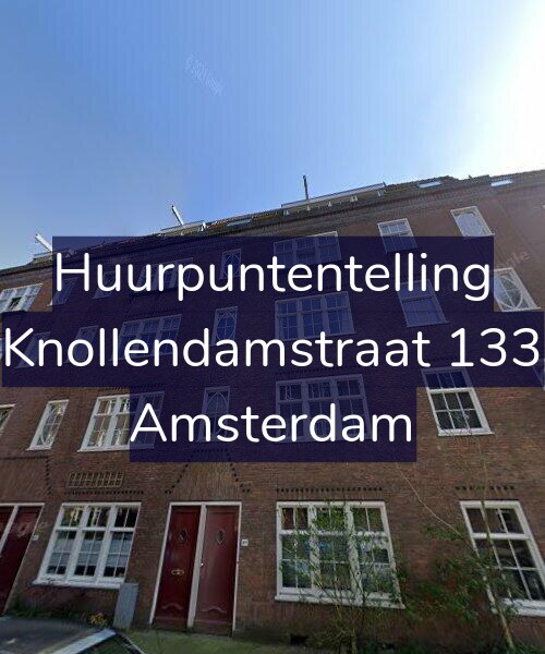 Foto gevel Huurpuntentelling voor Knollendamstraat 133, Amsterdam