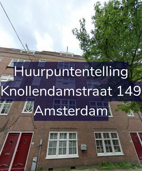 Foto gevel Huurpuntentelling voor Knollendamstraat 149, Amsterdam