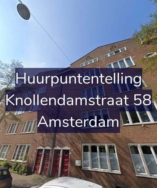 Foto gevel Huurpuntentelling voor Knollendamstraat 58, Amsterdam