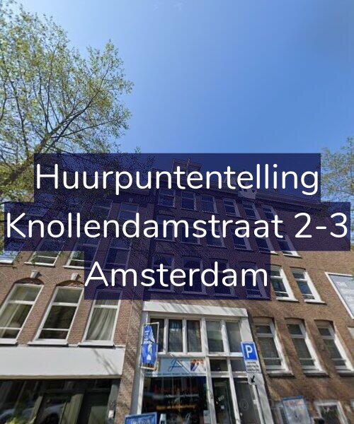 Foto gevel Huurpuntentelling voor Knollendamstraat 2-3, Amsterdam