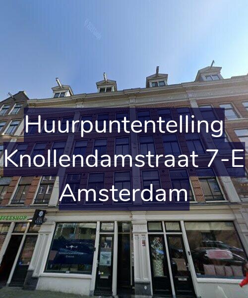 Foto gevel Huurpuntentelling voor Knollendamstraat 7-E, Amsterdam