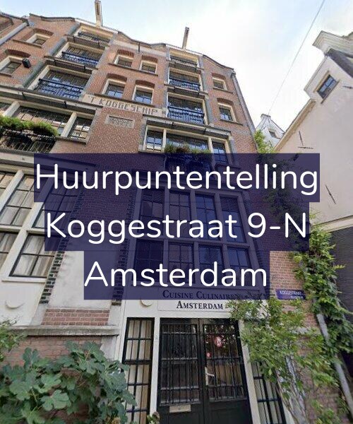 Foto gevel Huurpuntentelling voor Koggestraat 9-N, Amsterdam