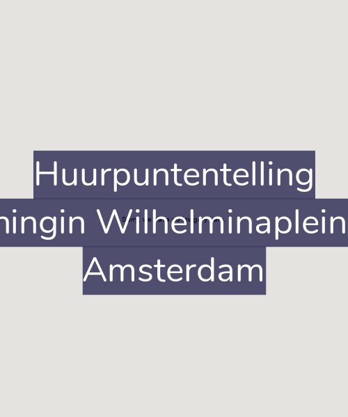 Foto gevel Huurpuntentelling voor Koningin Wilhelminaplein 94, Amsterdam
