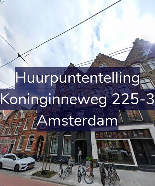 Foto gevel Huurpuntentelling voor Koninginneweg 225-3, Amsterdam