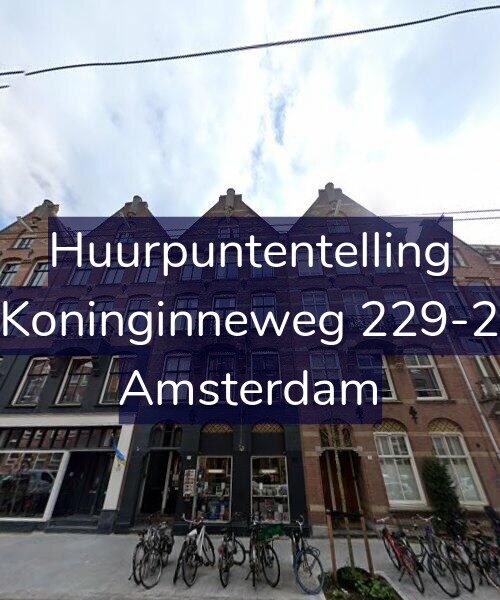 Foto gevel Huurpuntentelling voor Koninginneweg 229-2, Amsterdam