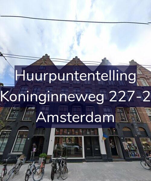 Foto gevel Huurpuntentelling voor Koninginneweg 227-2, Amsterdam