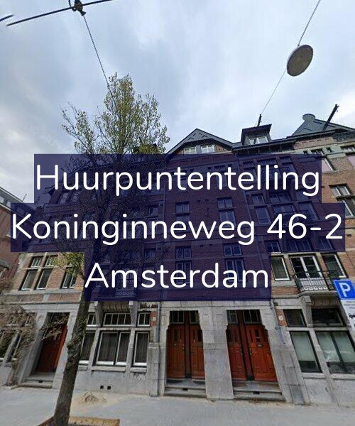 Foto gevel Huurpuntentelling voor Koninginneweg 46-2, Amsterdam