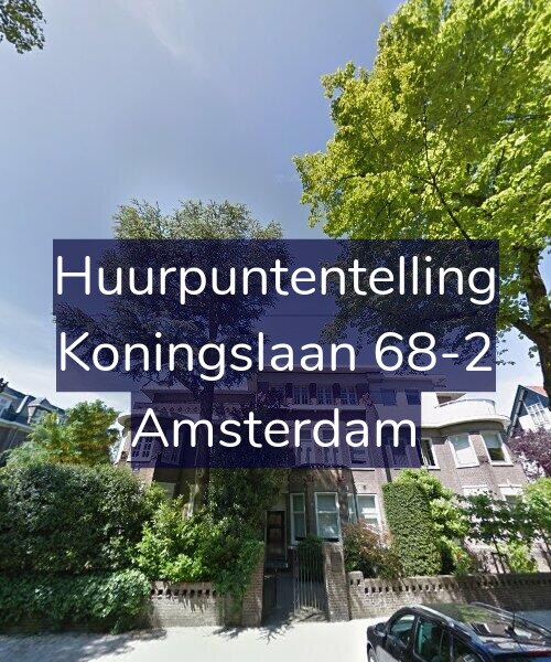 Foto gevel Huurpuntentelling voor Koningslaan 68-2, Amsterdam