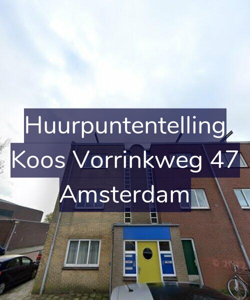 Foto gevel Huurpuntentelling voor Koos Vorrinkweg 47, Amsterdam