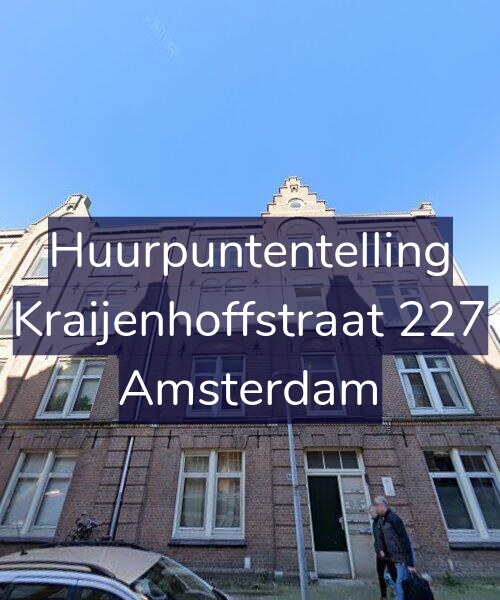 Foto gevel Huurpuntentelling voor Kraijenhoffstraat 227, Amsterdam