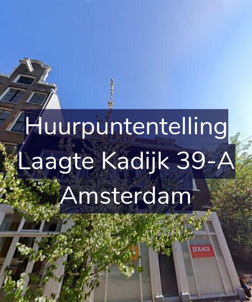 Foto gevel Huurpuntentelling voor Laagte Kadijk 39-A, Amsterdam