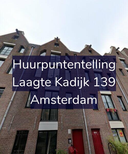 Foto gevel Huurpuntentelling voor Laagte Kadijk 139, Amsterdam