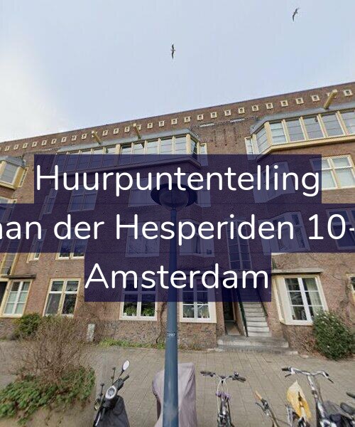 Foto gevel Huurpuntentelling voor Laan der Hesperiden 10-H, Amsterdam