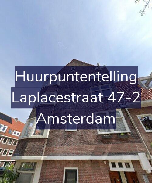 Foto gevel Huurpuntentelling voor Laplacestraat 47-2, Amsterdam