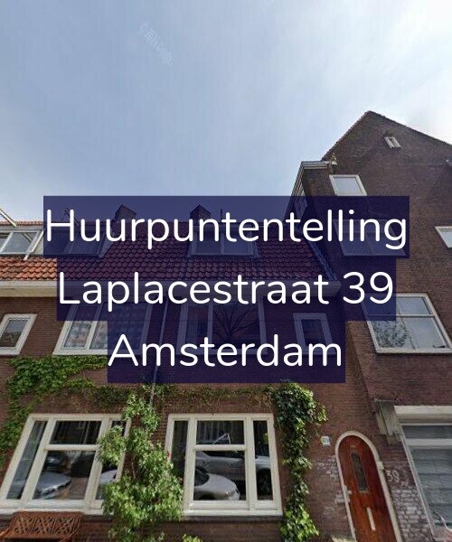 Foto gevel Huurpuntentelling voor Laplacestraat 39, Amsterdam