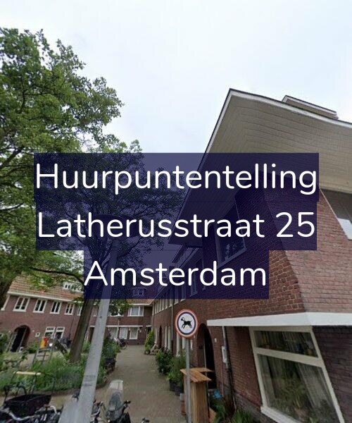 Foto gevel Huurpuntentelling voor Latherusstraat 25, Amsterdam