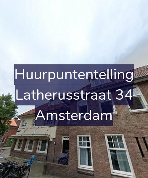 Foto gevel Huurpuntentelling voor Latherusstraat 34, Amsterdam