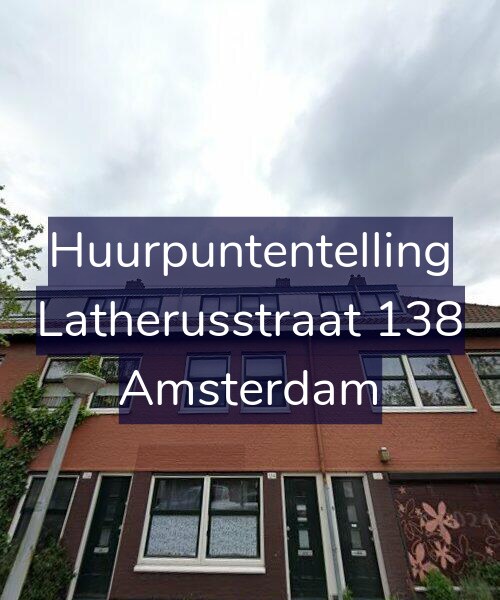 Foto gevel Huurpuntentelling voor Latherusstraat 138, Amsterdam