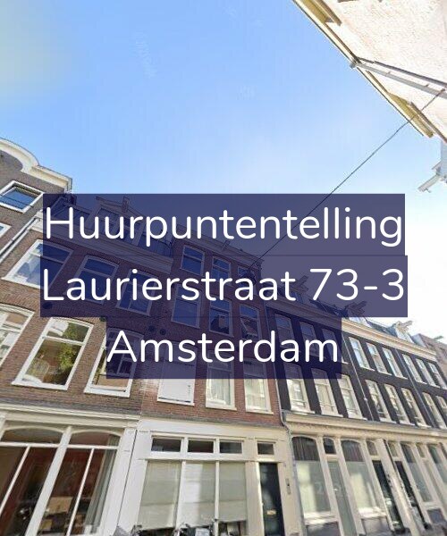 Foto gevel Huurpuntentelling voor Laurierstraat 73-3, Amsterdam