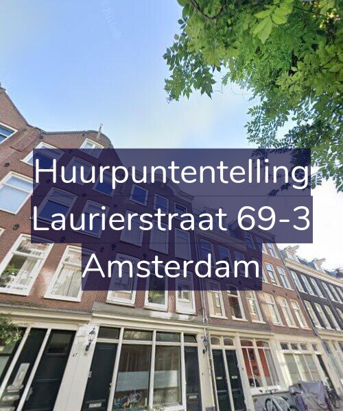 Foto gevel Huurpuntentelling voor Laurierstraat 69-3, Amsterdam