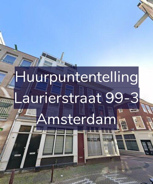Foto gevel Huurpuntentelling voor Laurierstraat 99-3, Amsterdam