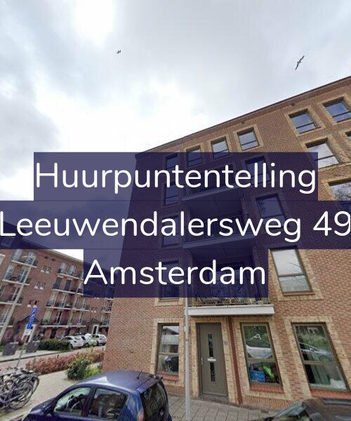 Foto gevel Huurpuntentelling voor Leeuwendalersweg 49, Amsterdam