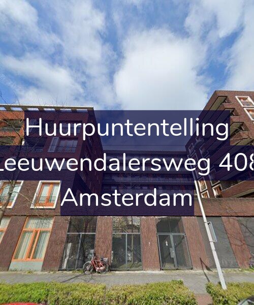 Foto gevel Huurpuntentelling voor Leeuwendalersweg 408, Amsterdam
