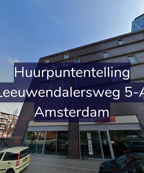 Foto gevel Huurpuntentelling voor Leeuwendalersweg 5-A, Amsterdam