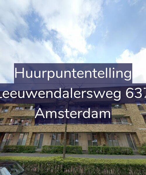 Foto gevel Huurpuntentelling voor Leeuwendalersweg 637, Amsterdam