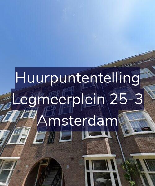 Foto gevel Huurpuntentelling voor Legmeerplein 25-3, Amsterdam