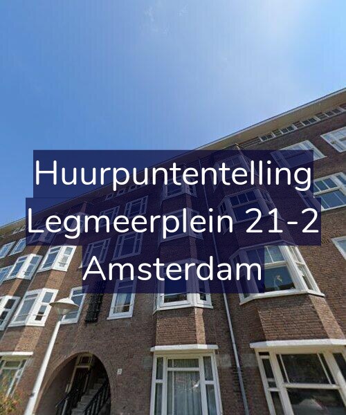 Foto gevel Huurpuntentelling voor Legmeerplein 21-2, Amsterdam