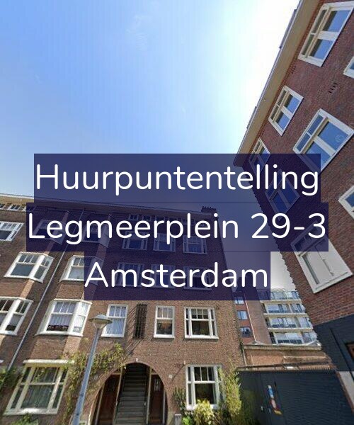 Foto gevel Huurpuntentelling voor Legmeerplein 29-3, Amsterdam