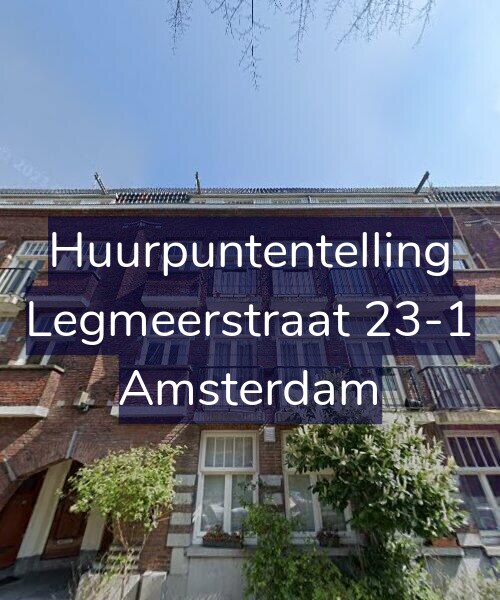 Foto gevel Huurpuntentelling voor Legmeerstraat 23-1, Amsterdam