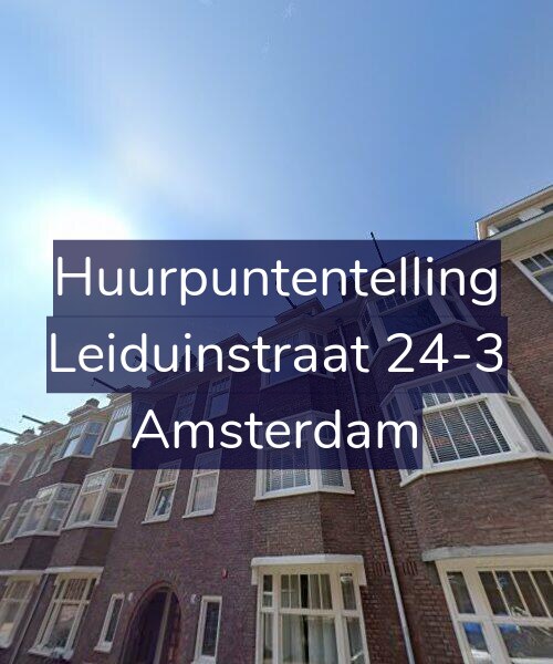 Foto gevel Huurpuntentelling voor Leiduinstraat 24-3, Amsterdam