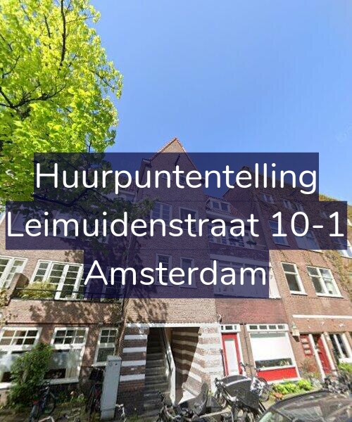 Foto gevel Huurpuntentelling voor Leimuidenstraat 10-1, Amsterdam