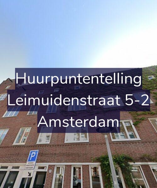 Foto gevel Huurpuntentelling voor Leimuidenstraat 5-2, Amsterdam