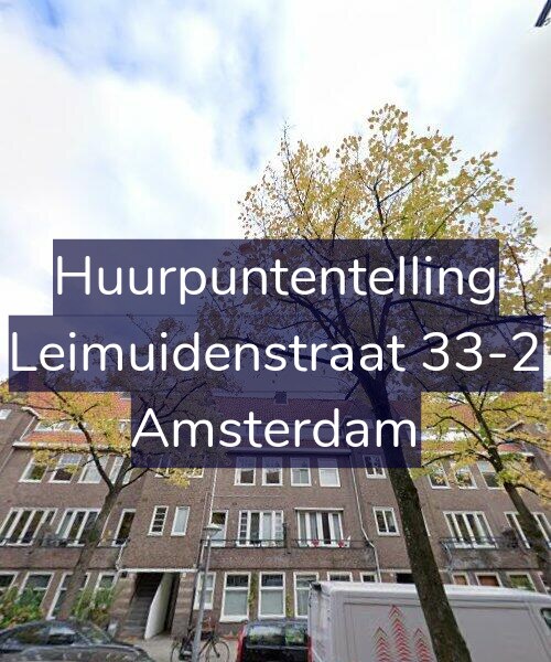 Foto gevel Huurpuntentelling voor Leimuidenstraat 33-2, Amsterdam