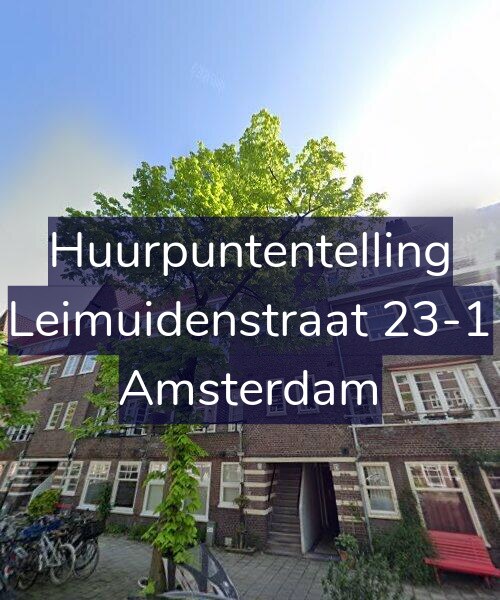 Foto gevel Huurpuntentelling voor Leimuidenstraat 23-1, Amsterdam