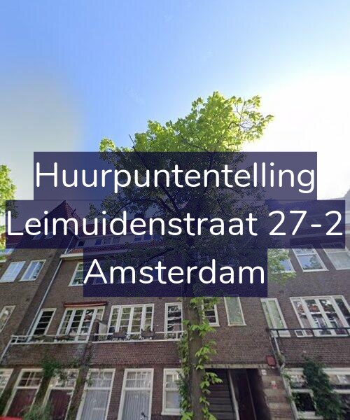 Foto gevel Huurpuntentelling voor Leimuidenstraat 27-2, Amsterdam