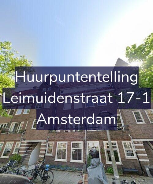 Foto gevel Huurpuntentelling voor Leimuidenstraat 17-1, Amsterdam