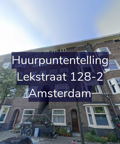 Foto gevel Huurpuntentelling voor Lekstraat 128-2, Amsterdam