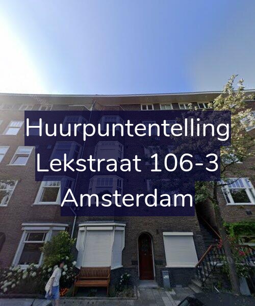 Foto gevel Huurpuntentelling voor Lekstraat 106-3, Amsterdam