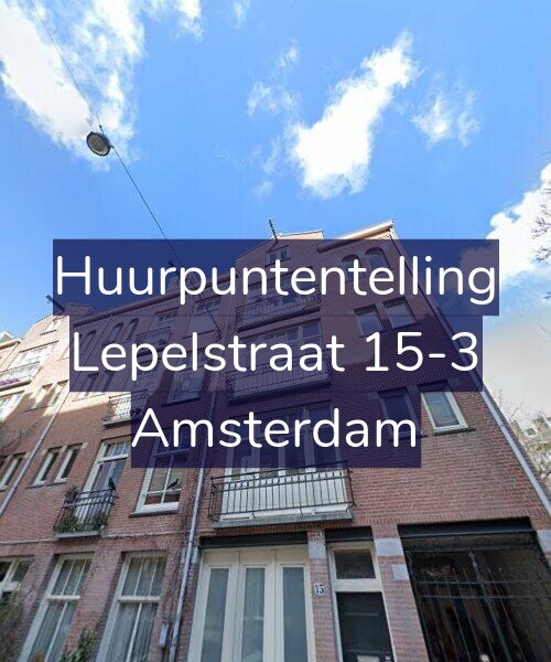 Foto gevel Huurpuntentelling voor Lepelstraat 15-3, Amsterdam