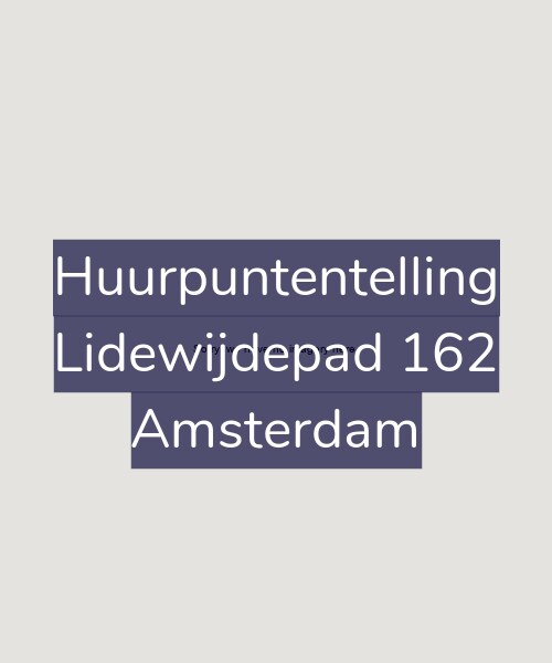 Foto gevel Huurpuntentelling voor Lidewijdepad 162, Amsterdam