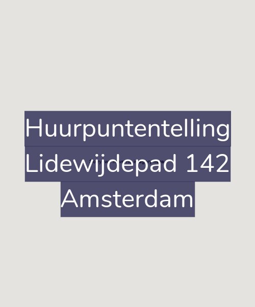 Foto gevel Huurpuntentelling voor Lidewijdepad 142, Amsterdam